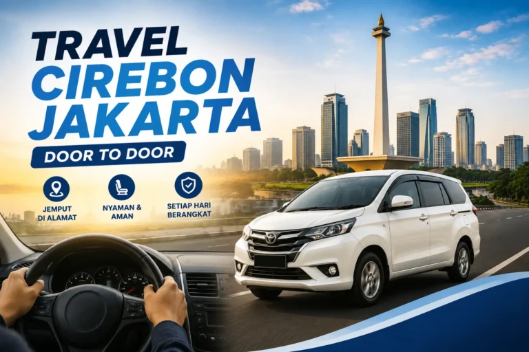 Travel Cirebon Jakarta Murah Cepat Door To Door